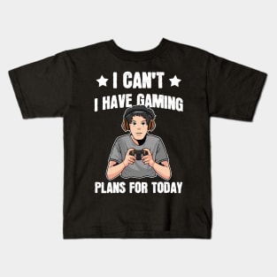 Got Gaming Plans - For Gamers Kids T-Shirt